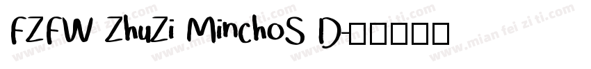 FZFW ZhuZi MinchoS D字体转换